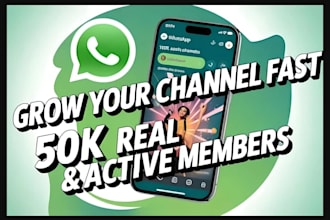 grow your whatsapp channel with 50k target followers whatsapp channel promotion