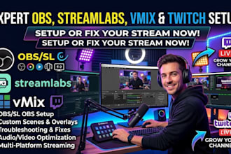 setup or fix obs streamlabs studio, obs scenes vmix streamlabs twitch streaming