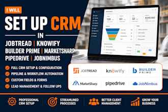 set up CRM in jobtread knowify builder prime marketsharp pipedrive jobnimbus