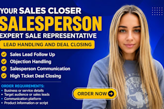 be your professional sales closer for high ticket sales and lead conversion