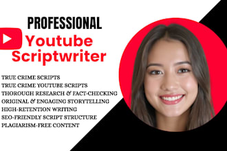 research and write professional true crime script, youtube script writing