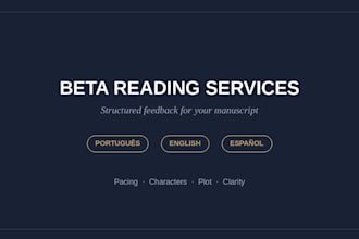 be your beta reader and give detailed feedback on your book