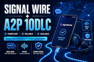 signal wire a2p 10dlc registration for voice SMS complete setup