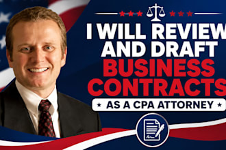 review and draft business contracts as a CPA attorney