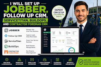 set up jobber, follow up CRM, servicetitan, buildops, and contractor foreman CRM