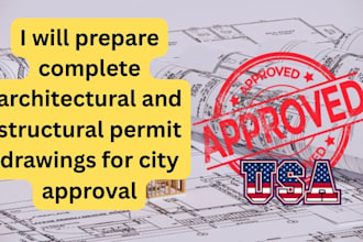prepare complete architectural and structural permit drawings for city approval