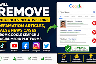 remove mugshots delete negative links bad articles false news cases from google