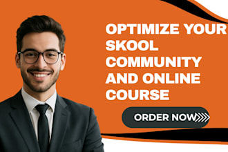 be your professional skool community manager and administrator