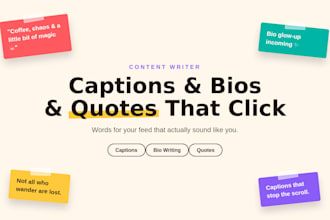 write creative captions, bios, quotes and short stories