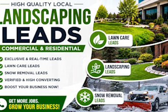 commercial and residential landscaping leads, lawn care, snow removal leads
