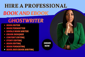 do ebook ghostwriting, ebook formatting or rewriting, novel editing