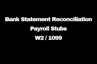 do bank statements reconciliation, stubs, payroll reports, 1099, w2