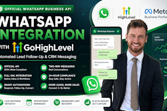 integrate whatsapp business API with gohighlevel for automated lead follow up
