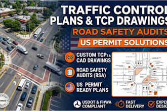 do traffic control plans, road safety audits, tcp drawings for US permit