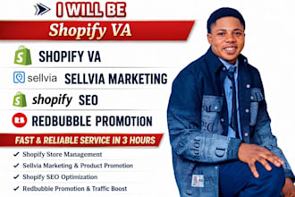 be shopify va, do sellvia marketing, shopify seo, redbubble promotion