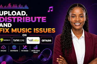 upload, distribute and fix music issues  on distrokid, tunecore, cd baby,  amuse