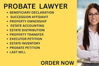 be your probate lawyer for estate distribution, succession, will and property
