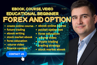 create forex trading, day trading, course content, ebook writing, video course