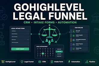 build gohighlevel law firm, legal services funnel with intake form, CRM pipeline