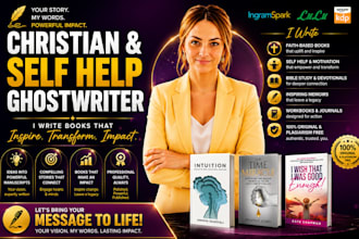 be your christian self help, biography or linkedin ghostwriter