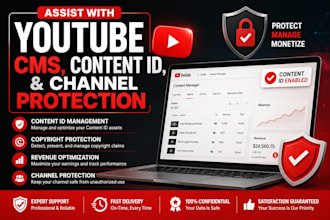 assist with youtube cms, content id, and channel protection