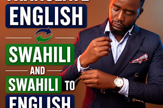 translate english to swahili and swahili to english accurately and naturally
