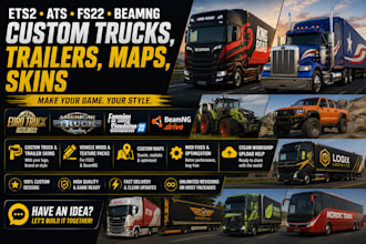 create ets2, ats, fs22, and beamng custom trucks, trailers, maps, mods, skins