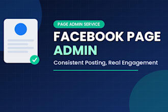 be your facebook page admin for content posting and management