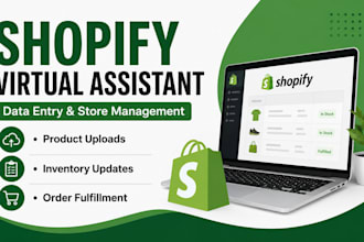 be  your shopify virtual assistant and data entry clerk