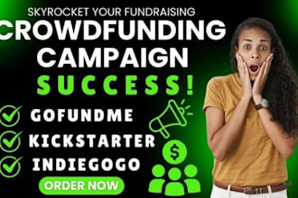 do kickstarter gofundme indiegogo crowdfunding campaign promotion