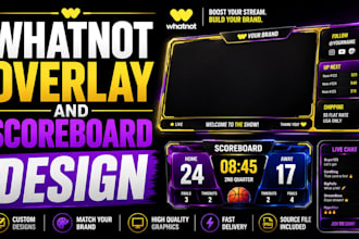design a custom whatnot overlay and scoreboard for your live stream