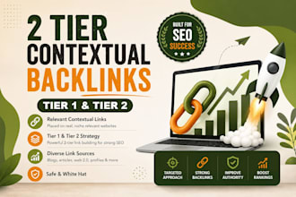 build tier 1 tier 2 contextual backlinks for seo ranking