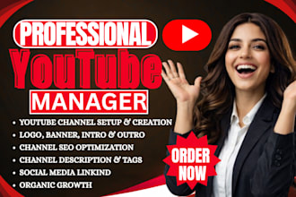 be your youtube channel manager optimize videos for SEO and organic growth