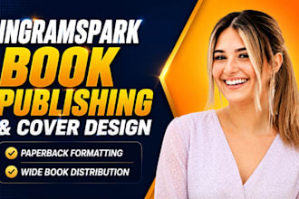do ingramspark book publishing, ebook formatting, cover design, and fix errors