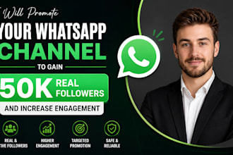 grow your whatsapp channel with 50k active  real followers