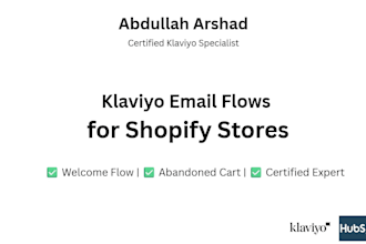 set up klaviyo email flow and abandoned cart flow for shopify
