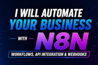 automate your business with n8n workflows, API integration and webhooks