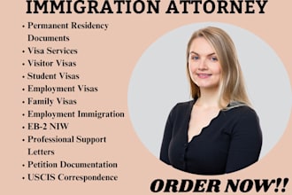 be immigration lawyer for legal advice,greencard,eb2niw,application review, visa