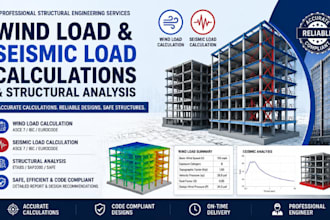 do wind load and seismic load calculations and structural analysis