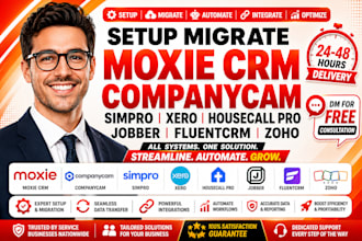 setup migrate moxie crm companycam simpro xero housecall pro jobber fluent zoho