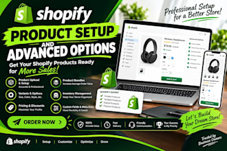 shopify product setup and advanced options