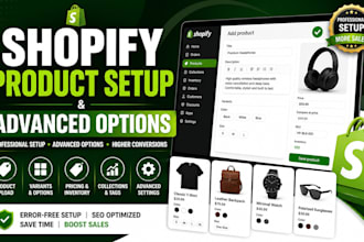 shopify product setup and advanced options