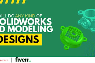 do solidworks 3d modeling, cad design, and product design