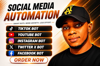 develop social media bot, instagram bot, tiktok bot, youtube bot, twitter x bot