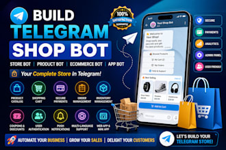 build telegram shop bot, telegram store bot, product bot, ecommerce bot, app bot
