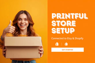 professionally set up your printful store and list all your products