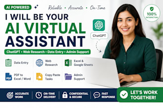 be your ai virtual assistant for chatgpt, web research, data entry and admin