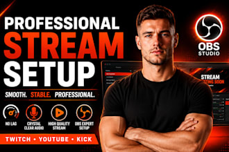 professionally set up and optimize obs for smooth, high quality streaming