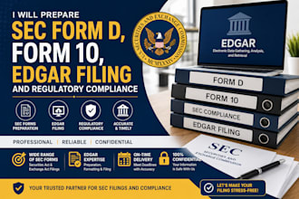 prepare sec form d, form 10, edgar filing and sec compliance