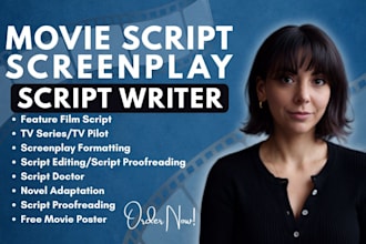 write screenplay movie script edit feature film script, tv series, screenwriting